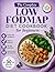 The Complete Low FODMAP Diet Cookbook for Beginners by Emma Brookfield