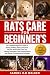 RATS CARE FOR BEGINNER'S: T...