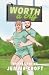 Worth a Try: A Teammates to Lovers MM Rugby Rom Com (Try for Love)
