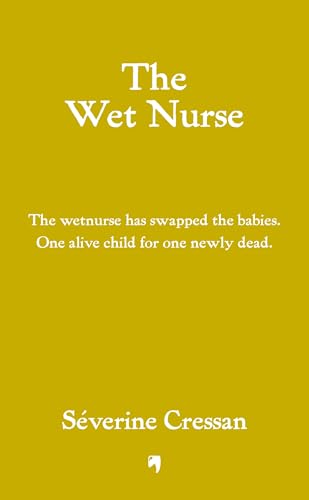 THE WET NURSE (Kindle Edition)
