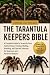 THE TARANTULA KEEPERS BIBLE...