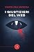 I giustizieri del web by Carolina Iapicca