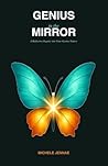 Genius In the Mirror: A Reflective Inquiry into Your Genius Nature