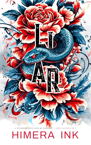 Liar: A Second Chance Dark MC Romance (Iron Vultures MC, #2)