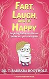 Fart, Laugh, and ...