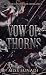 A Vow of Thorns: A Dark Syn...