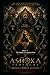 The Ashoka Protocol: Book 7...
