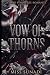 A Vow of Thorns: A Dark Syn...