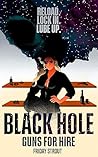 Black Hole Guns For Hire