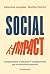 Social Impact: Comprendere e misurare il cambiamento per le decisioni aziendali (Italian Edition)