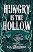 Hungry is the Hollow (Tales...
