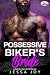 Possessive Biker's Bride by Jessa Joy Possessive Biker's Bride by Jessa Joy