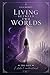 Living Between Two Worlds: ...