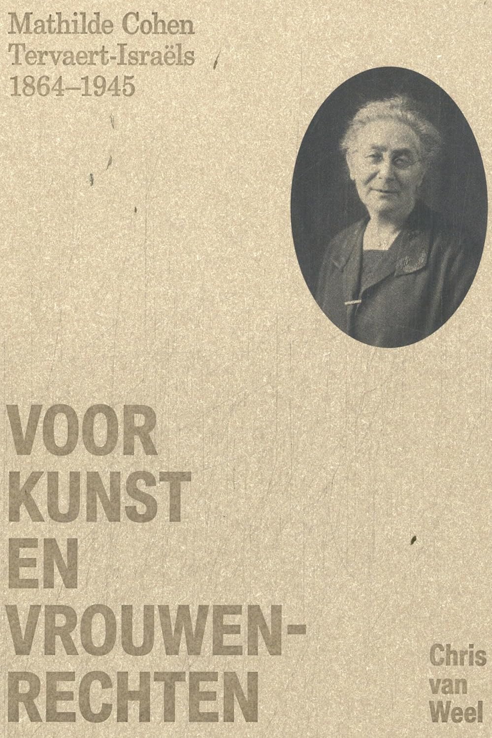 Voor Kunst en Vrouwenrechten: Mathilde Cohen Tervaert-Israëls 1864-1945