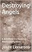 Destroying Angels (A Matthe...