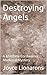 Destroying Angels by Joyce Lionarons