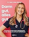 Darm gut, alles g...