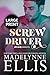 Screw Driver: The Emotional Friends to Lovers Romance (Large Print) (Stirred Passions (Large Print))