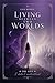 Living Between Two Worlds: ...