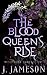 The Blood Queen's Rise