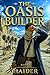 The Oasis Builder: A LitRPG...
