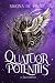 Quatuor Potentiis - La saga...