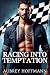 Racing Into Temptation