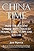 China Time: How the Ancient...