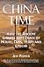 China Time: How the Ancient Chinese Kept Track of Hours, Days, Years and Epochs