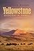 Yellowstone. Biografia parku