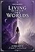 Living Between Two Worlds: ...