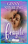 Forever Fragile by Ginny Sterling