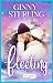 Forever Fleeting by Ginny Sterling Forever Fleeting by Ginny Sterling