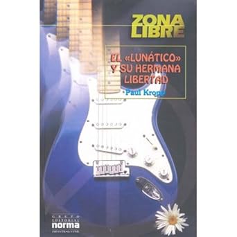 El "lunático" y su hermana Libertad