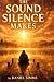 The sound Silence Makes