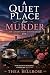 A Quiet Place for Murder: A...