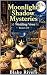 Moonlight Shadow Mysteries:...