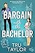 Bargain with the Bachelor