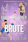 The Baby-whisperer and the Brute (Eastport Bay Billionaires #4)