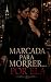 Marcada Para Morrer... Por Ela