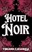 Hotel Noir: suspense romántico LGTB