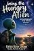Being The Hungry Alien