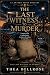 The Last Witness to Murder:...