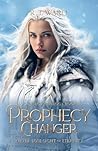 Prophecy Changer: Never Lose Sight of Eternity (The Siloas Trilogy)