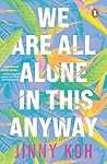 We Are All Alone ...