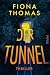 Der Tunnel: Thriller | »Fio...