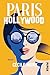 Paris Hollywood by Cécile Mury