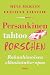 Persaukinen tahtoo Porschen