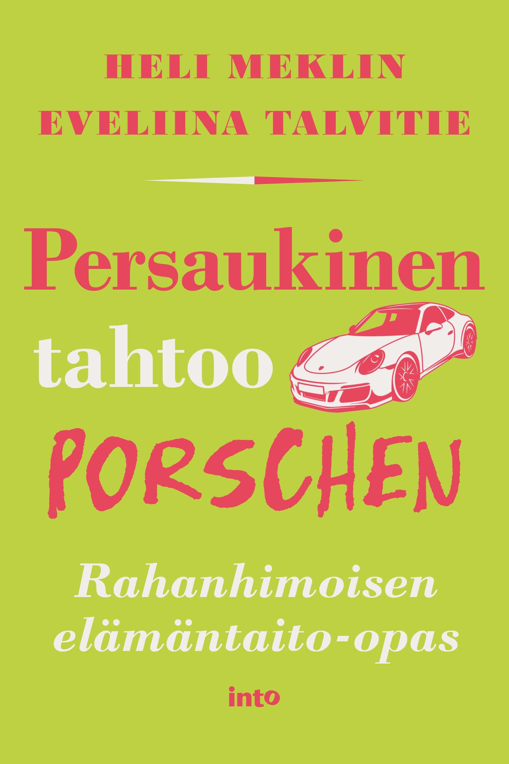 Persaukinen tahtoo Porschen