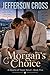 Morgan's Choice: A Hearts o...
